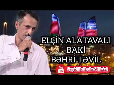 ELCİN ALATAVA / SUPER BƏHRİ-TƏVİL / BAKİ HAQQİNDA