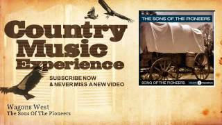 The Sons Of The Pioneers - Wagons West - Country Music Experience YouTube Videos