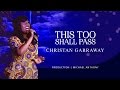 This too shall pass - Christan Garraway