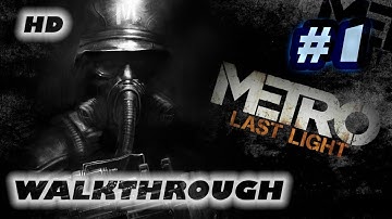 Metro Last Light - Walkthrough Part 1 The beginn [HD] (Xbox360PS3PC)