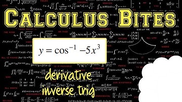 Calculus Bites - Derivative of an Inverse Trig Function (with Chain Rule)