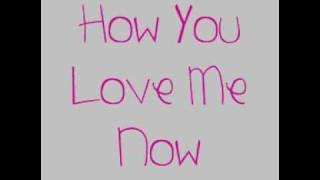 How You Love Me Now - Hey Monday (Lyrics)
