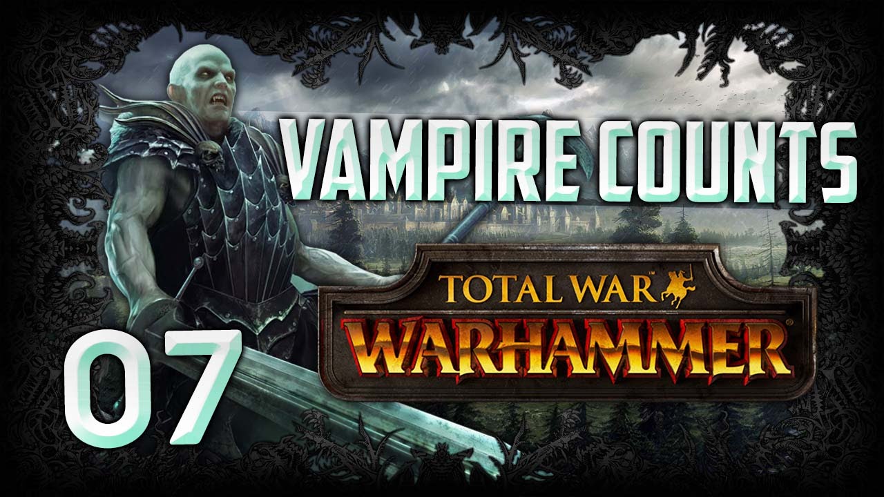7 Total War: Warhammer (Vampire Counts) Campaign Walkthrough w/ SurrealBeliefs - YouTube