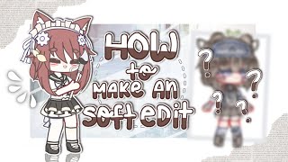 ୨?୧ how to make a soft edit !