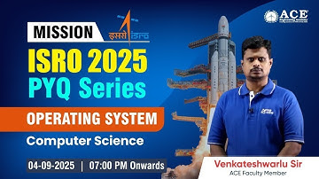 Missie ISRO - 2025: CSE | Besturingssysteem door Venkateshwarlu Sir | ACE Online & ACE Engg Academy