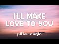 I'll Make Love To You - Boyz II Men (Lyrics) 🎵