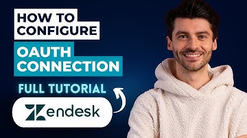 How to Configure OAuth Connection to Zendesk [2025 Guide]