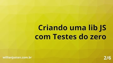 Criando uma lib JS com testes do zero - 02/06