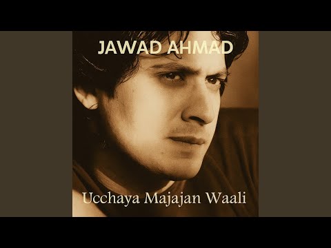 Jawad Ahmad Sada Kaleya Je Lagda Na Dholna
