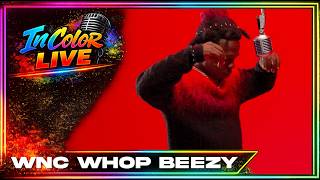 WNC Whop Beezy -Throw Me Back | InColorLive