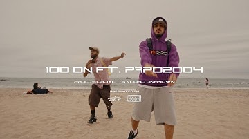 YL & SUBJXCT 5 - 100 ON FT. PAPO2OO4 (CO-PROD. LORD UNKNOWN)