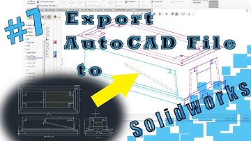 #7. Solidworks Tutorial | Export AutoCAD File into Solidworks Easy Tutorial  | #CADCAM Nation