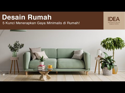 Kunci Menerapkan Gaya Minimalis di Rumah!
