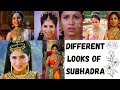 Different looks of subhadra