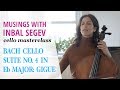 Bach Masterclass: Gigue from Suite No. 4 in E-flat major - Musings with Inbal Segev