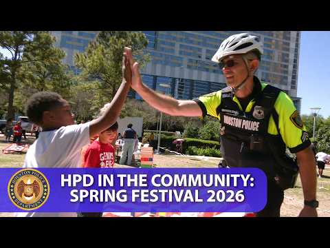 HPD in the Community: Spring Festival 2026 | Houston Police