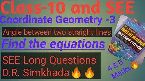 SEE : Coordinate Geometry- 3 | Angle Between Two Straight Lines | Class 10 | #long_questions 🔥🔥