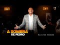 A Sombra de Pedro | Elielton Jhonson | Clipe Oficial