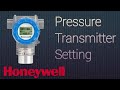 Honeywell Pressure transmitter Setting