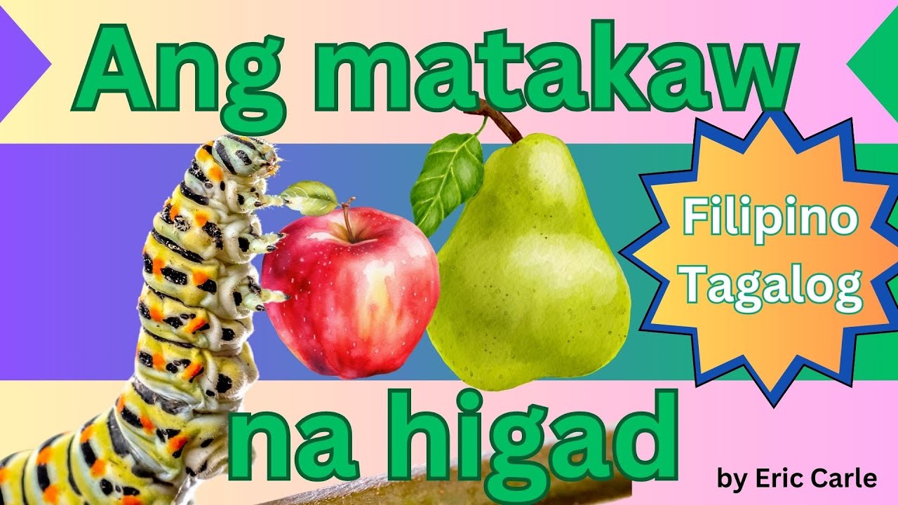 Ang Matakaw na Higad by Eric Carle (Filipino)| Tagalog Read Aloud ...