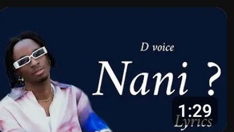D voice ft Zuchu - Nani official lyrics video