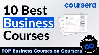 10 Best Business Courses on Coursera (2023)