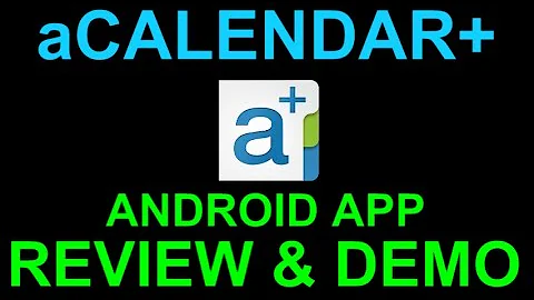 aCalendar+ Best Calendar App for Android Phone or Tablet - Review and Demo