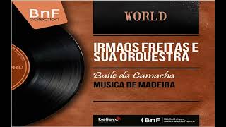 Irmão Freitas e sua orquestra - Baile da Camacha