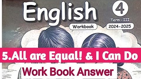 2024 -2025/4th English/5.All Are Equal!/workbook answer/3rd term #allareequal #3rdterm #4thenglish