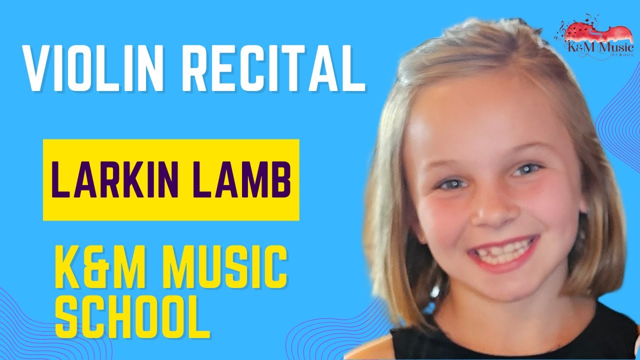 K&M Music School San Diego Violin Recital - Larkin Lamb - YouTube