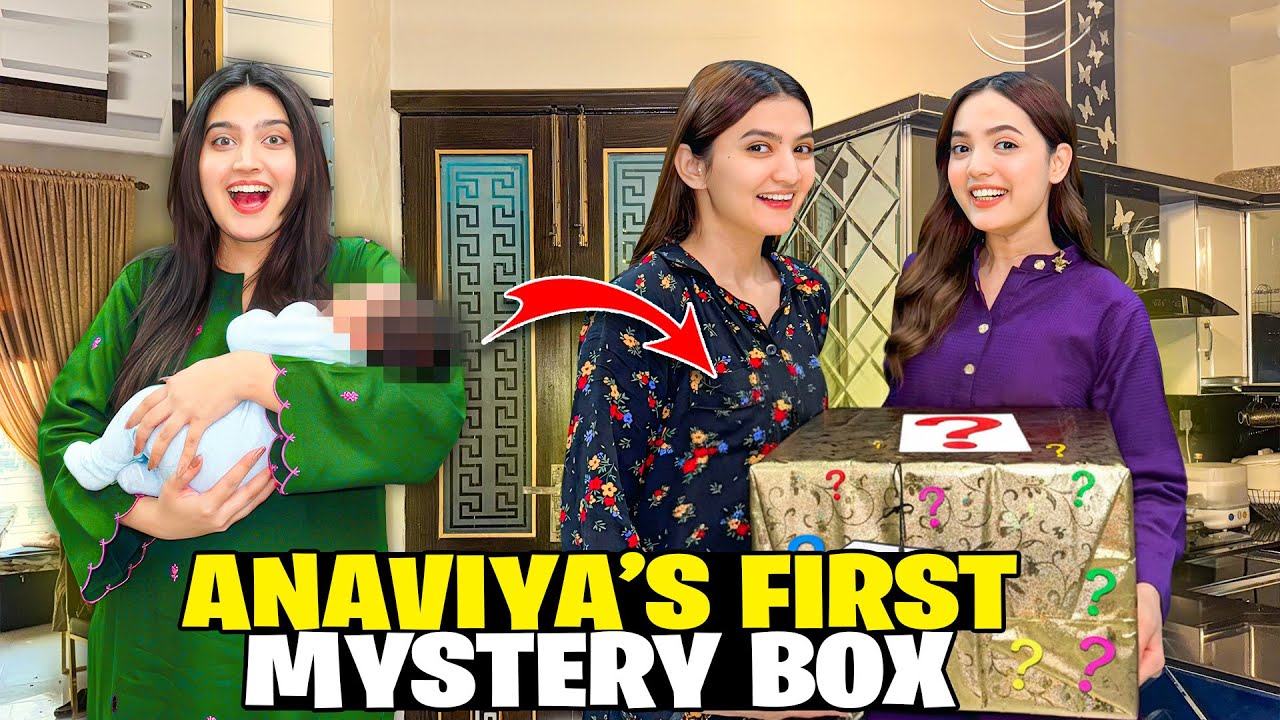 Anaviya Ka First Mystery Box🎁🤩|Hira Ny Special Cream Chaat Banayi🥰♥️|Ruksati Ki Baatien🥹💔|Sistrology