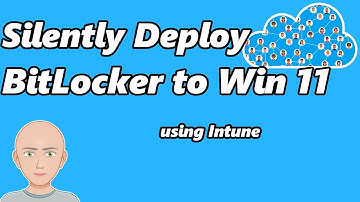 Deploy BitLocker silently to Windows 11 using Intune.