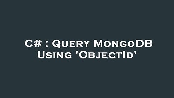 C# : Query MongoDB Using 
