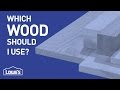 Which Wood Should I Use? | DIY Basics Which Wood Should I Use? | DIY Basics