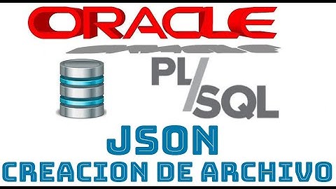 Curso de Oracle PLSQL en español desde cero | JSON , CREACION DE ARCHIVO (video 61)
