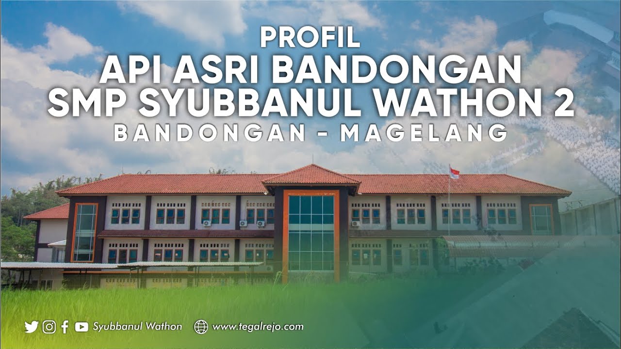 PROFIL SMP SYUBBANUL WATHON 2 BaANDONGAN  | Pondok pesantren API Asri 2 Bandongan