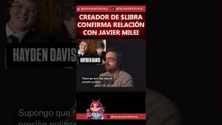 El creador de $LIBRA Hayden Davis CONFIESA la relación DIRECTA con JAVIER MILEI