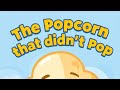Tiny tales - The popcorn that didn't pop 🌟🍿