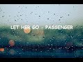 Passenger -  Let Her Go (Lyrics)