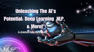 "Unleashing the Power of AI: Exploring Deep Learning, NLP, Computer Vision, Robotics, and More!"