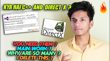 What Is Visual c++ And Direct X? | You Need Them? | Why They Are So Many? | In Depth Video In Hindi