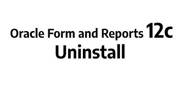 How to uninstall Oracle Forms and Reports 12c