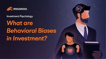 What Are Behavioral Biases in Investment? | Investment Psychology | Moomoo Canada