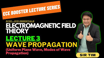 ECE ESSENTIALS | Electromagnetic Field Theory | Wave Propagation | TUP ECE LECTURES