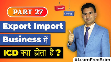 What Is ICD (Inland Container Depot) in Export Import Business | Detail about Inland Container Depot