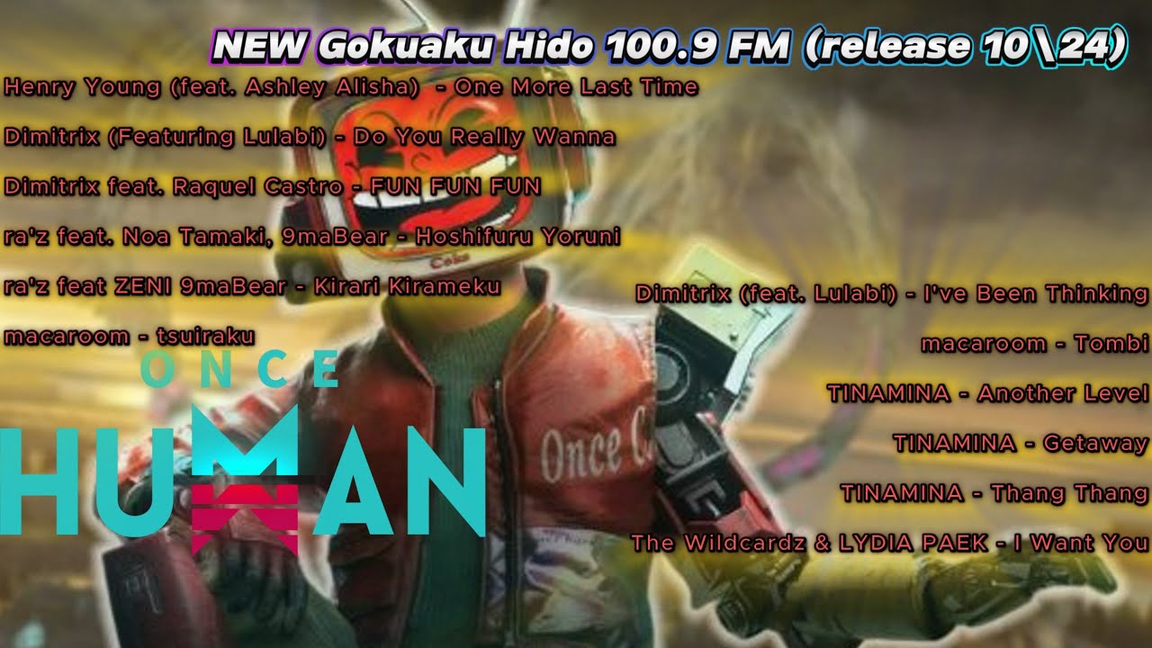 NEW Gokuaku Hidō 100.9 FM | Once Human | radio station - YouTube