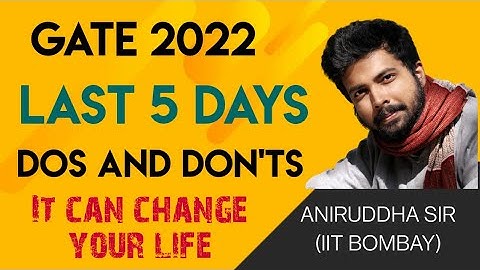 GATE 2022 LAST 5 DAYS PREPARATION STRATEGY | Do s and Don