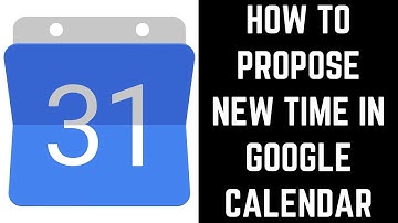 How to Propose New Time in Google Calendar
