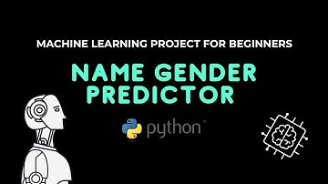 Python Name Gender Classifier Tutorial for Beginners | Machine Learning Project For Beginners