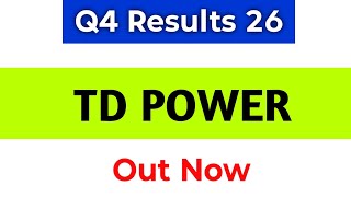 TD Power Q4 Results | TD Power Results | TD Power Systems Ltd Share Latest News